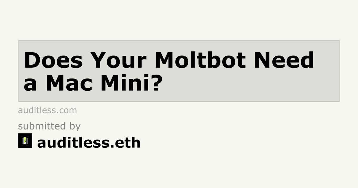 Does Your Moltbot Need a Mac Mini?